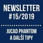 Newsletter 2019/15: JuCad Phantom za exkluzivní cenu | Tipy na dárky